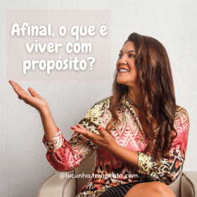 Afinal, o que é viver com propósito?